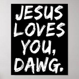 Jezus Houdt Van Jou Honden Christelijke Gelovige G Poster
