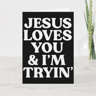 Jezus Houdt Van Jou Ik Probeer Design Kaart