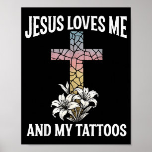 Jezus houdt van mij en mijn tatoeages _1 poster