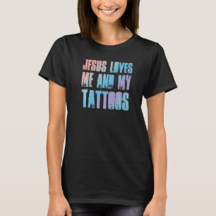 Jezus houdt van mij en mijn Tattoos Christelijk en T-shirt