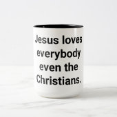 Jezus houdt zelfs van christenen Hankamer Artjunkh Tweekleurige Koffiemok (Center)