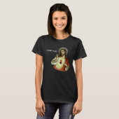 Jezus, ik heb dat idee gezien t-shirt (Voorkant volledig)