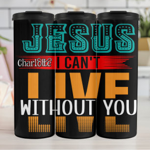Jezus, ik kan niet zonder Jou Thermosbeker