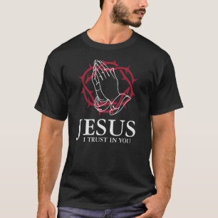 Jezus Ik Vertrouw Op Jou Biddende Handen & Kroon T-shirt