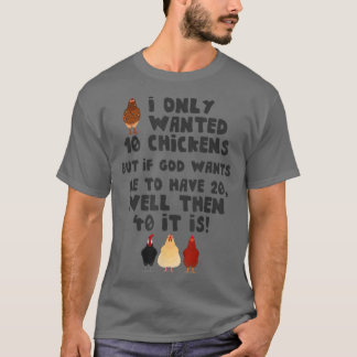 Jezus, ik wilde maar 10 kippen grappige boer. t-shirt