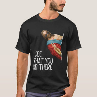 Jezus, ik zie hoe je daar deed, houdt van God T-shirt