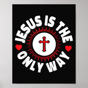 Jezus Is De Alleen Weg Christendom Poster
