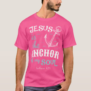 Jezus is de anker van mijn soep t-shirt
