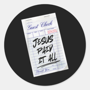 Jezus is de gast die alles Christelijk heeft betaa Ronde Sticker