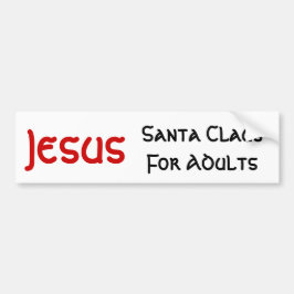 Jezus is de kerstman voor volwassenen bumpersticker