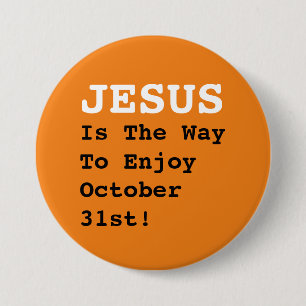 "JEZUS is de manier om te genieten van 31 oktober! Ronde Button 7,6 Cm