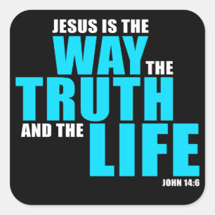JEZUS is de WEG van de WAARHEID en het LEVEN - Joh Vierkante Sticker