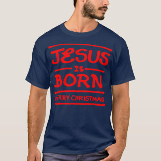 Jezus is geboren Vrolijk Kerstfeest R T-shirt