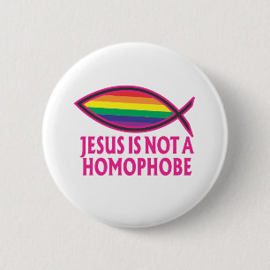 Jezus is geen homofobe ronde button 5,7 cm