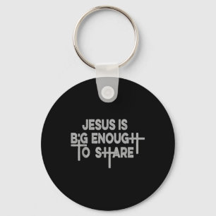 Jezus is groot genoeg om regelmatig T-shirt te heb Sleutelhanger