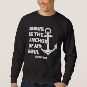 Jezus is het anker van mijn ziel Hebreeen 6:19 Trui