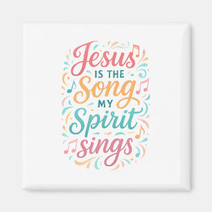 Jezus is het lied dat mijn geest zingt magneet