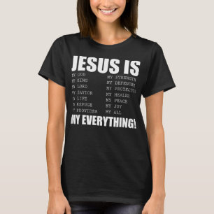 Jezus is mijn alles wat Jezus T-Shirt is.