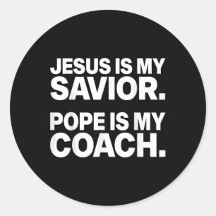 Jezus is mijn Redder Paus is mijn coach Funny Chri Ronde Sticker