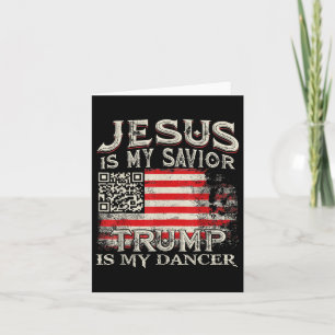 Jezus is mijn Redder Trump is mijn danser QR Trump Kaart