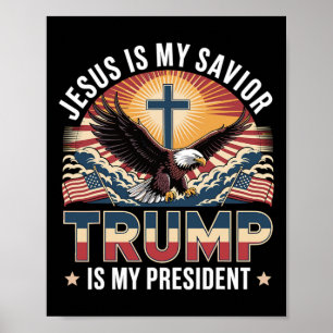 Jezus is mijn Redder Trump is mijn President Poster