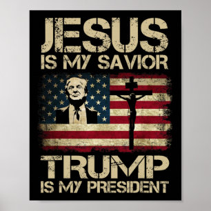 Jezus is mijn redder Trump is mijn President Trump Poster
