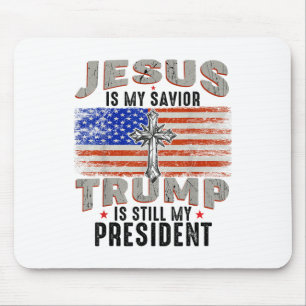 Jezus is mijn Redder Trump is nog steeds mijn Pres Muismat