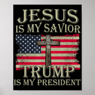 Jezus is mijn redder Trump mijn President Amerikaa Poster