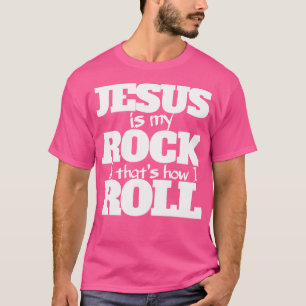 Jezus is mijn rots en zo rol ik voor Christus T-shirt
