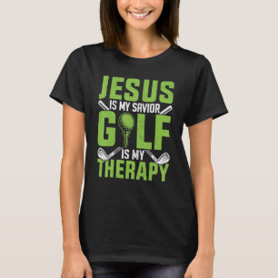 Jezus is mijn savior Golf is mijn therapiegolfers T-shirt