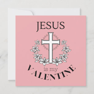 Jezus is mijn Valentijn Kaart