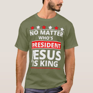 Jezus is nog steeds koning Patriotic Christelijke T-shirt