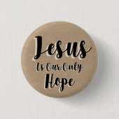 Jezus is onze enige hoop ronde button 3,2 cm (Voorkant)