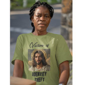 Jezus is slachtoffer van identiteitsdiefstal t-shirt
