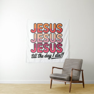 Jezus, Jezus, Jezus Tot de dag dat ik sterf Wandkleed