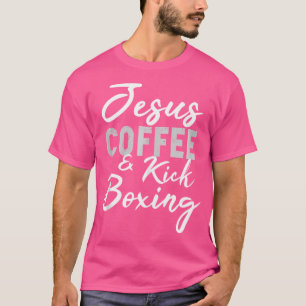 Jezus koffie en kickboksen grappige ruimtelijke ku t-shirt