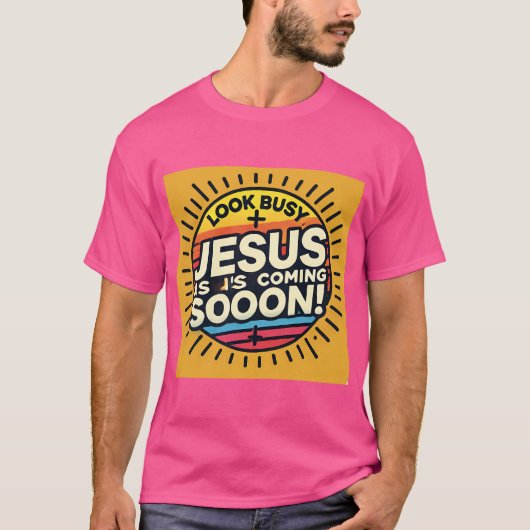 Jezus komt eraan en ziet er druk uit t-shirt (Voorkant)