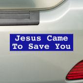 Jezus kwam je redden bumpersticker (Op auto)