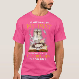 Jezus liet de beschuldigingen Christelijk geloof b T-shirt