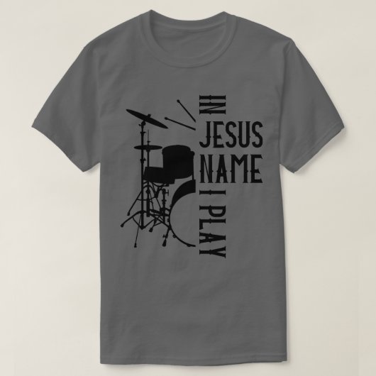 Jezus naam: Ik speel Drums God Drumming Muziek Chr T-shirt (Design voorkant)