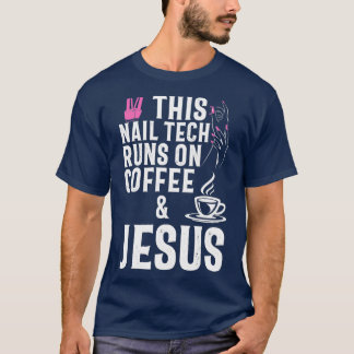 Jezus Nail Technicus Nail Tech Artist Gift T-shirt