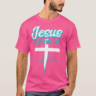 Jezus redde mijn leven als religieus Christelijk T-shirt