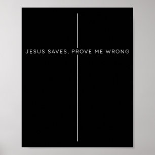 Jezus redt, Bewijs me verkeerd Christelijk geloof Poster