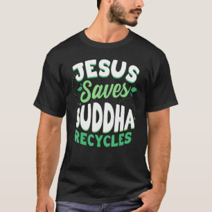 Jezus redt Boeddha recycleert boeddhisme T-shirt