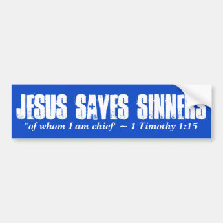 Jezus redt Sinners, van wie ik de belangrijkste st Bumpersticker