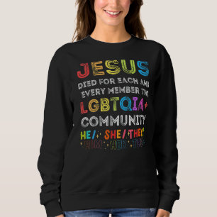 Jezus stierf voor elk & elk lid van de LGBTQIA+ Trui