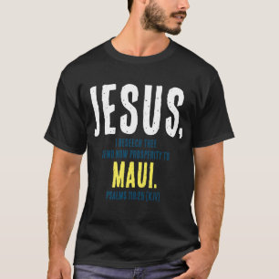 "JEZUS,...stuur nu welvaart naar Maui." Christmas T-shirt