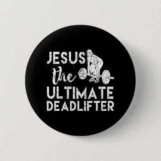 Jezus The Ultimate Deadlifter Weightlift Ronde Button 5,7 Cm