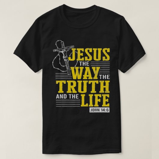 Jezus the Way Truth Bijbelscriptie Gift for Chris T-shirt (Design voorkant)