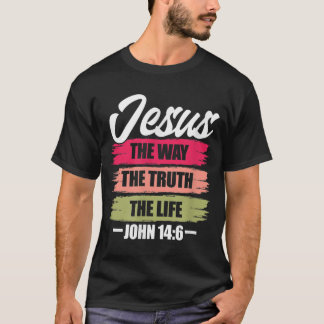 Jezus The Way Truth Life John 146 Christelijke Bij T-shirt